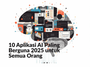 Aplikasi AI Paling Berguna 2025