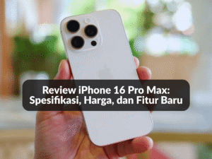 Review iPhone 16 Pro Max
