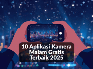 Aplikasi Kamera Malam Gratis Terbaik