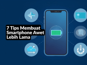 Tips Membuat Smartphone Awet Lebih Lama