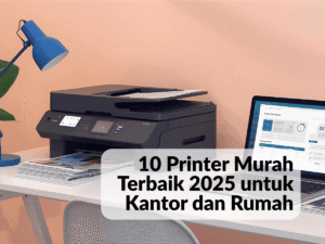 Printer Murah Terbaik untuk Kantor dan Rumah